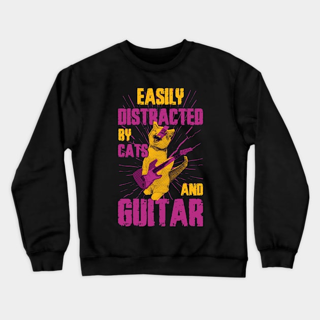 Distracted By Guitars and Cats Funny Guitar Gift Crewneck Sweatshirt by CatRobot